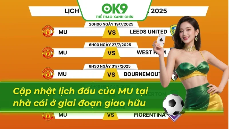 Lịch thi đấu Mu ở giai đoạn giao hữu tại nhà cái
