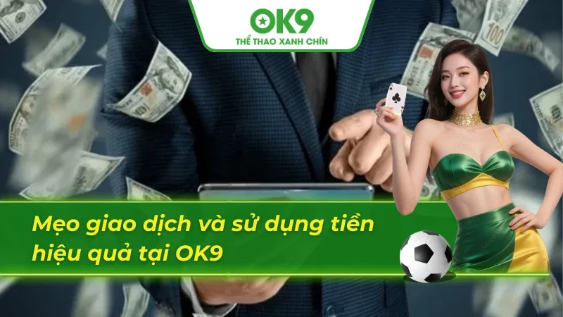 Mẹo giao dịch sử dụng hiệu quả