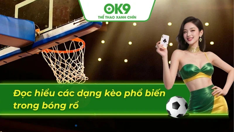 Các loại kèo bóng rổ dân chơi hay chọn